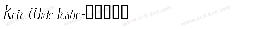 Kelt Wide Italic字体转换